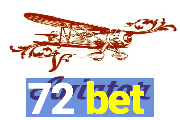 72 bet